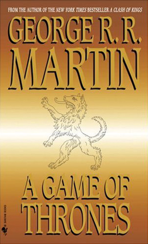 A Game of Thrones by George RR Martin