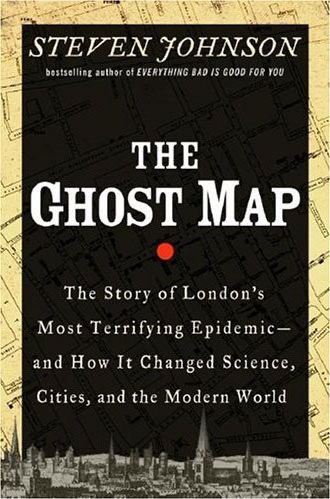 The Ghost Map by Steven Johnson