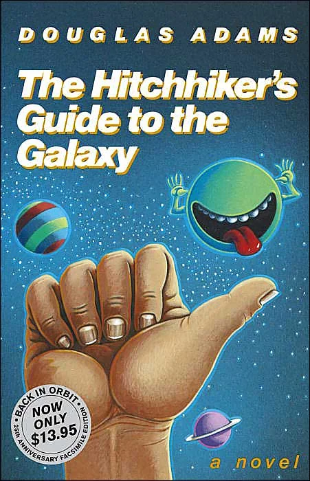 The Hitchhiker's Guide to the Galaxy by Douglas Adams